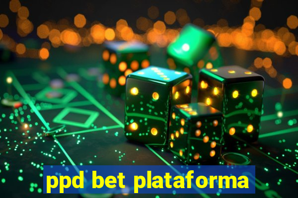 ppd bet plataforma